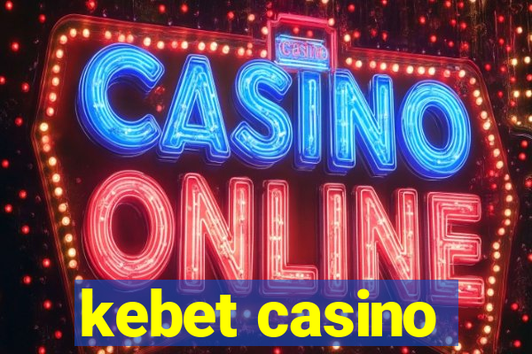 kebet casino